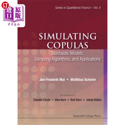 海外直订Simulating Copulas: Stochastic Models, Sampling Algorithms, and Applications 模拟copulas：随机模型、采样算