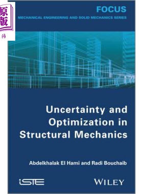 结构力学中的不确定性和优化 Uncertainty And Optimization In Structural Mechanics Abdelkhalak El Hami 英文原版【中商?