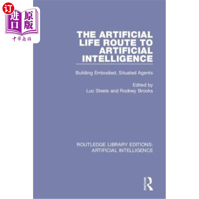 海外直订The Artificial Life Route to Artificial Intelligence: Building Embodied, Situate 人工智能的人工生命之路：构