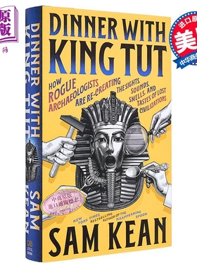 与图坦卡门共进晚餐 山姆 基恩 消失的勺子作者 科普畅销作家 Dinner with King Tut 英文原版 Sam Kean【中商原版】
