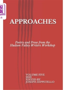 海外直订Approaches: Poetry and Prose from the Hudson Valley Writers Workshop 方法:诗歌和散文从哈德逊谷作家工作室