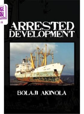 海外直订Arrested Development: A Journalist's Account of How the Growth of Nigeria's Ship 发展停滞:一名记者对尼日利