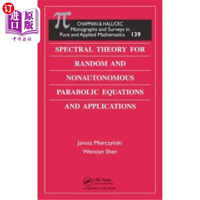 海外直订Spectral Theory for Random and Nonautonomous Parabolic Equations and Application 随机和非自治抛物方程的谱理
