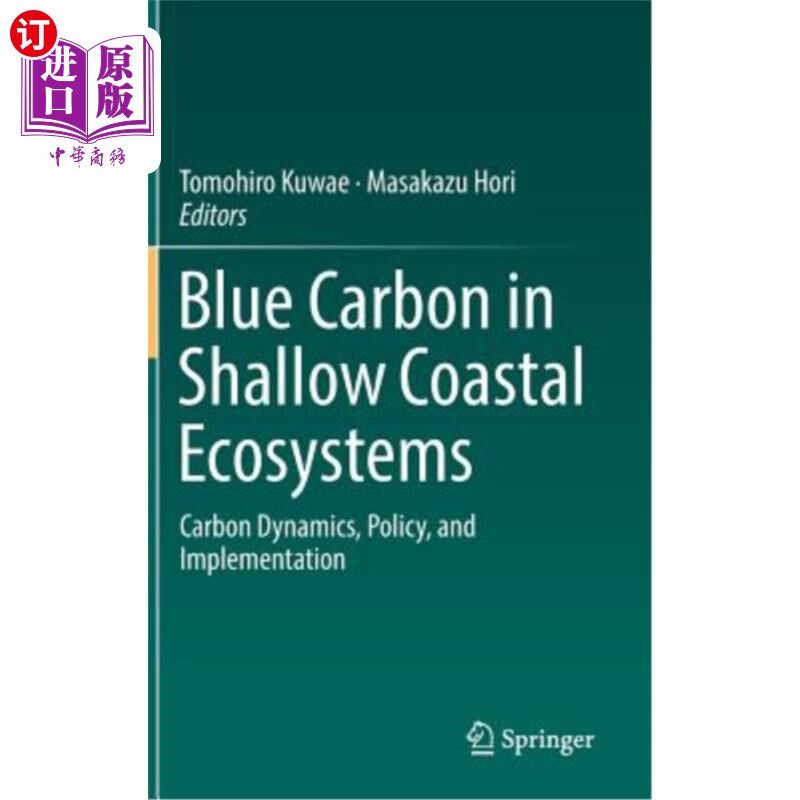 海外直订Blue Carbon in Shallow Coastal Ecosystems: Carbon Dynamics, Policy, and Implemen 浅海生态系统中的蓝碳:碳动