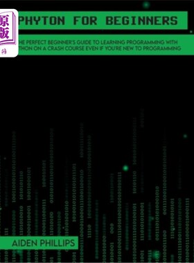 海外直订Python for Beginners: A complete beginner's guide to learning Python with a prog 《Python初学者