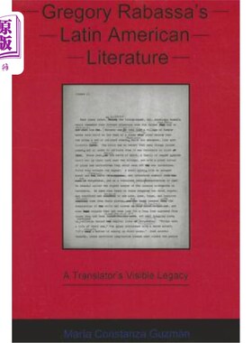 海外直订Gregory Rabassa's Latin American Literature: A Translator's Visible Legacy 格雷戈里·拉巴萨的拉丁美洲文学：