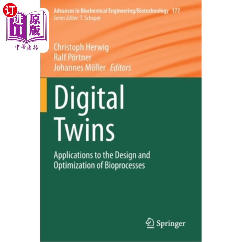 海外直订Digital Twins: Applications to the Design and Optimization of Bioprocesses 数字双胞胎:在生物过程设计和优化中的应