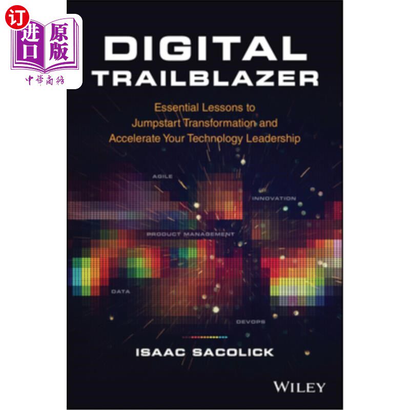 海外直订Digital Trailblazer: Essential Lessons to Jumpstart Transformation and Accelerat 数字开拓者:启动转型和