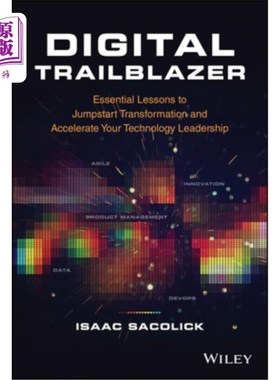 海外直订Digital Trailblazer: Essential Lessons to Jumpstart Transformation and Accelerat 数字开拓者:启动转型和