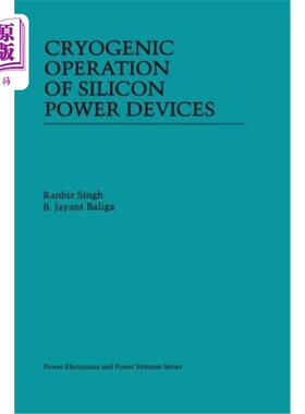 海外直订Cryogenic Operation of Silicon Power Devices 硅功率器件的低温操作