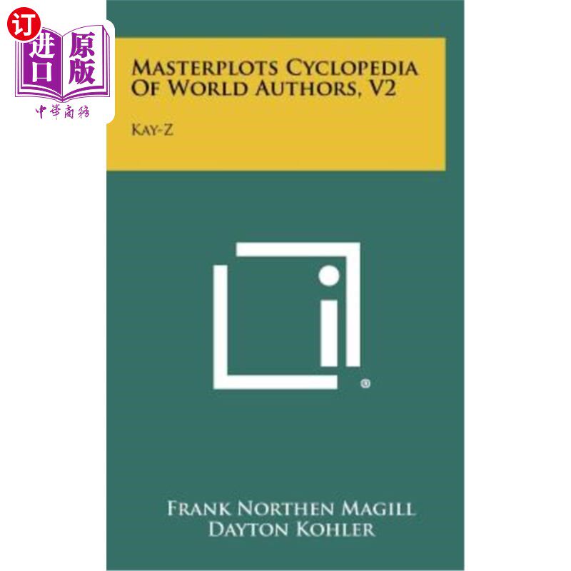 海外直订Masterplots Cyclopedia of World Authors, V2: Kay-Z 世界作家大百科全书