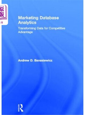 海外直订Marketing Database Analytics: Transforming Data for Competitive Advantage 营销数据库分析:转化数据获得竞争优