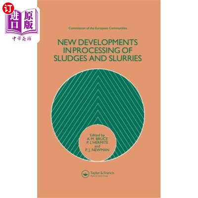 海外直订New Developments in Processing of Sludges and Sl... 污泥和浆料处理的新进展