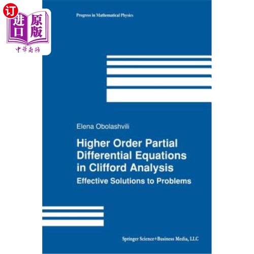 海外直订Higher Order Partial Differential Equations in Clifford Analysis: Effective Solu Clifford分析