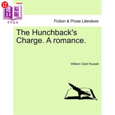 海外直订The Hunchback's Charge. a Romance. 驼背的冲锋。罗曼史。