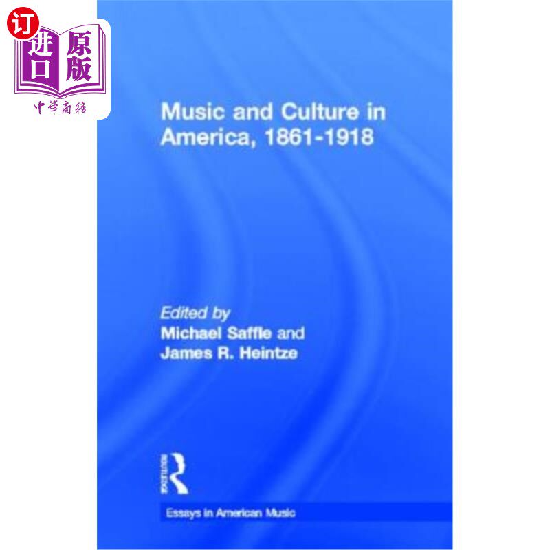 海外直订Music and Culture in America, 1861-1918 1861-1918年美国的音乐与文化