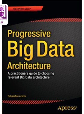 海外直订Scalable Big Data Architecture: A Practitioners Guide to Choosing Relevant Big D 可扩展的大数据架构:选择相