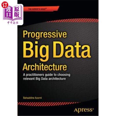 海外直订Scalable Big Data Architecture: A Practitioners Guide to Choosing Relevant Big D 可扩展的大数据架构:选择相