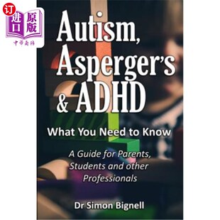 You Parents Asperger Need What Students for 自闭症 ADHD Guide 海外直订医药图书Autism 阿斯伯格和 Know.