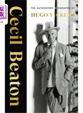 海外直订Cecil Beaton: The Authorized Biography 塞西尔·比顿:授权传记