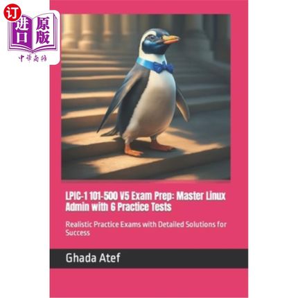 海外直订LPIC-1 101-500 V5 Exam Prep: Master Linux Admin with 6 Practice Tests: Realistic LPIC-1 101