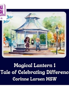 海外直订Magical Lantern 1: A Tale of Celebrating Differences 神奇的灯笼1：庆祝差异的故事