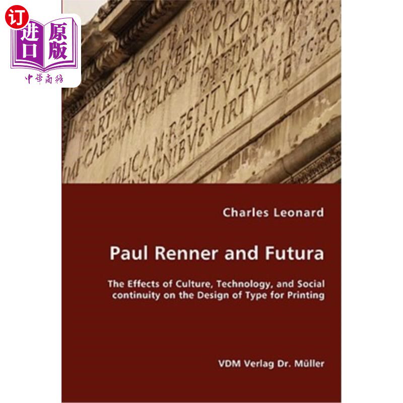海外直订Paul Renner and Futura - The Effects of Culture, Technology, and Social continui Paul Renne