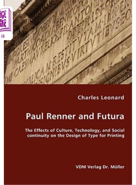 海外直订Paul Renner and Futura - The Effects of Culture, Technology, and Social continui Paul Renne