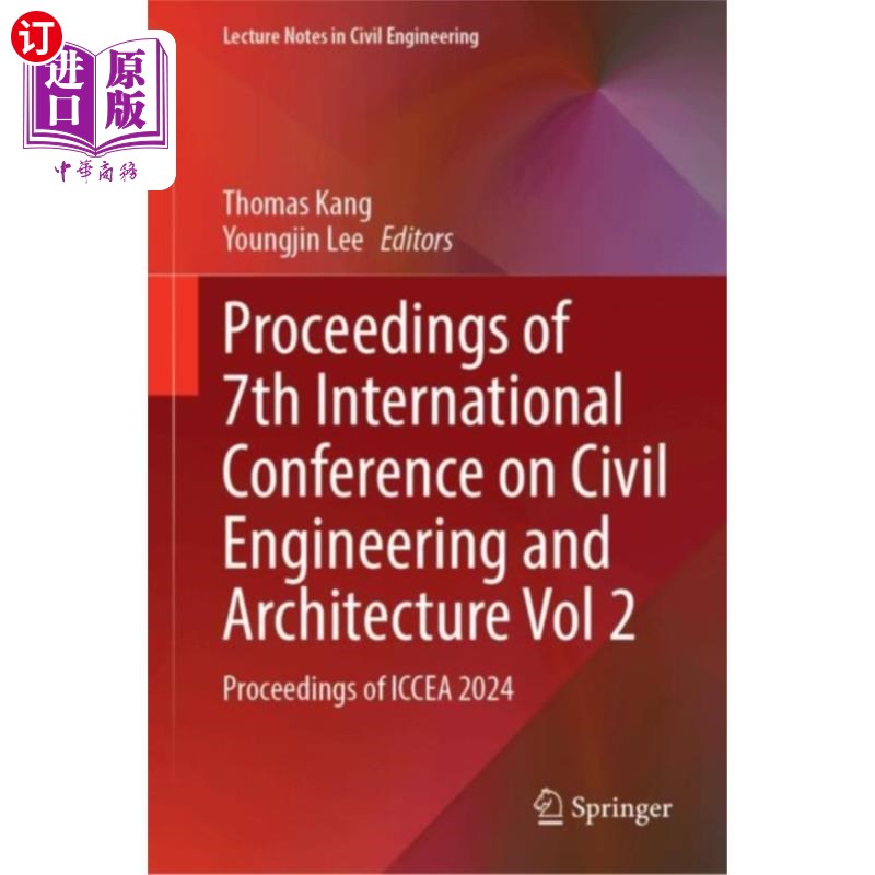 海外直订Proceedings of 7th International Conference on C... 第七届土木工程与建筑国际会议论文集,第2卷