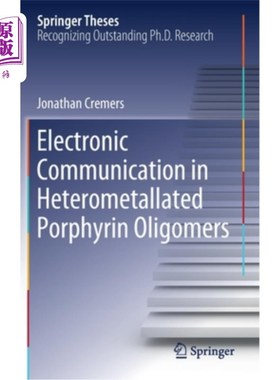 海外直订Electronic Communication in Heterometallated Porphyrin Oligomers 杂金属卟啉齐聚物的电子通讯