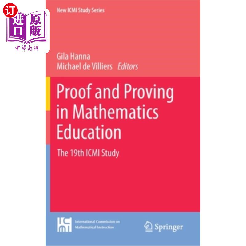 海外直订Proof and Proving in Mathematics Education: The 19th ICMI Study 数学教育中的证明与证明：第19次ICMI研究
