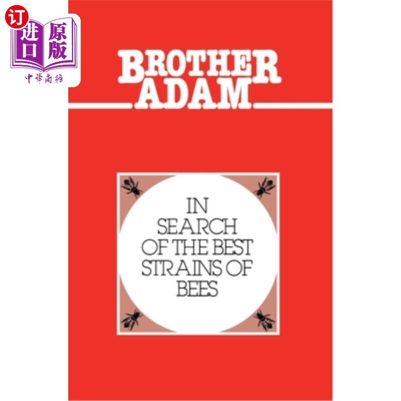 海外直订Brother Adam- In Search of the Best Strains of Bees 亚当兄弟-寻找最好的蜜蜂品种
