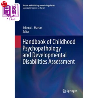 海外直订Handbook of Childhood Psychopathology and Developmental Disabilities Assessment 儿童精神病理学与发育障碍评