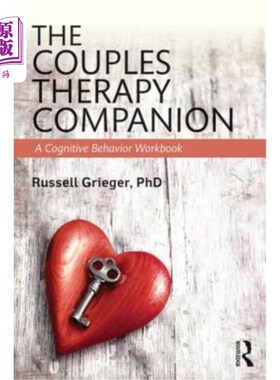 海外直订医药图书The Couples Therapy Companion: A Cognitive Behavior Workbook 夫妻治疗伴侣：认知行为手册