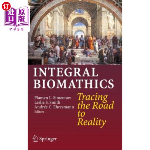 海外直订Integral Biomathics: Tracing the Road to Reality 整合生物力学:追踪现实之路