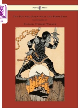 海外直订The Boy who Knew what the Birds Said - Illustrated by Dugald Stewart Walker 知道鸟说什么的男孩-杜格德·斯图
