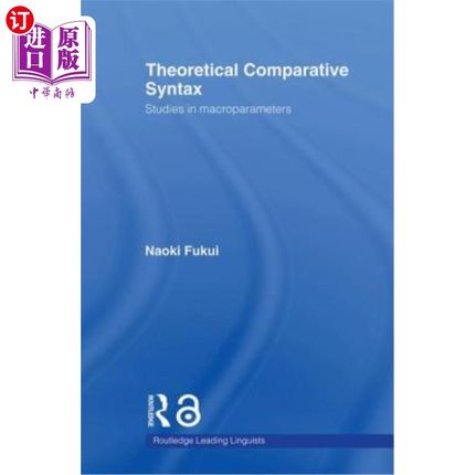 海外直订Theoretical Comparative Syntax: Studies in Macroparameters 理论比较句法:宏观参数研究