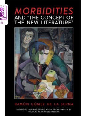 海外直订Ramón Gómez de la Serna's Morbideces (1908): A Translation and Critical Edition Ramón Gómez