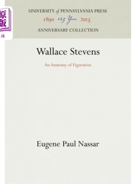 海外直订Wallace Stevens: An Anatomy of Figuration 华莱士·史蒂文斯