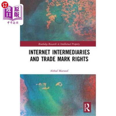 海外直订Internet Intermediaries and Trade Mark Rights 互联网中介机构与商标权