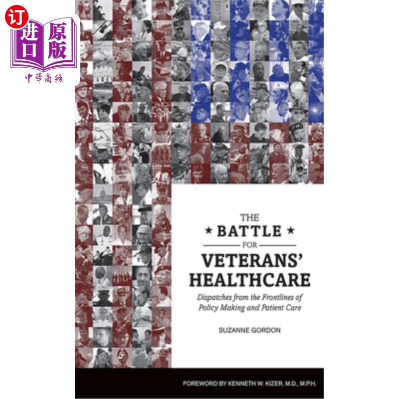 海外直订医药图书The Battle for Veterans' Healthcare: Dispatches from the Front Lines of Policy M 为退伍军人的医疗保