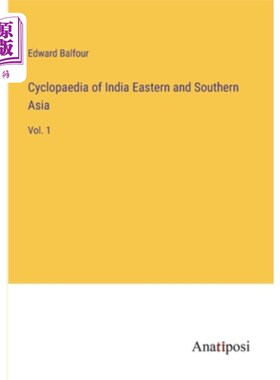 海外直订Cyclopaedia of India Eastern and Southern Asia: Vol. 1 印度、东亚和南亚百科全书首卷