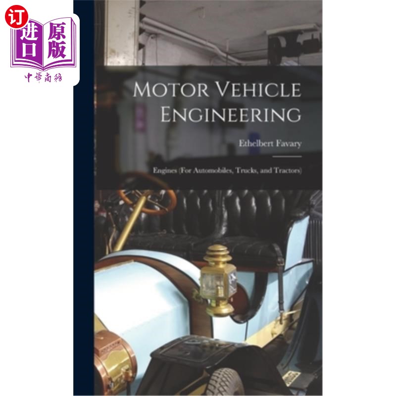 海外直订Motor Vehicle Engineering; Engines (For Automobiles, Trucks, and Tractors) 汽车工程;发动机(汽车、卡车和拖拉