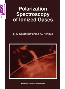 海外直订Polarization Spectroscopy of Ionized Gases 电离气体的偏振光谱