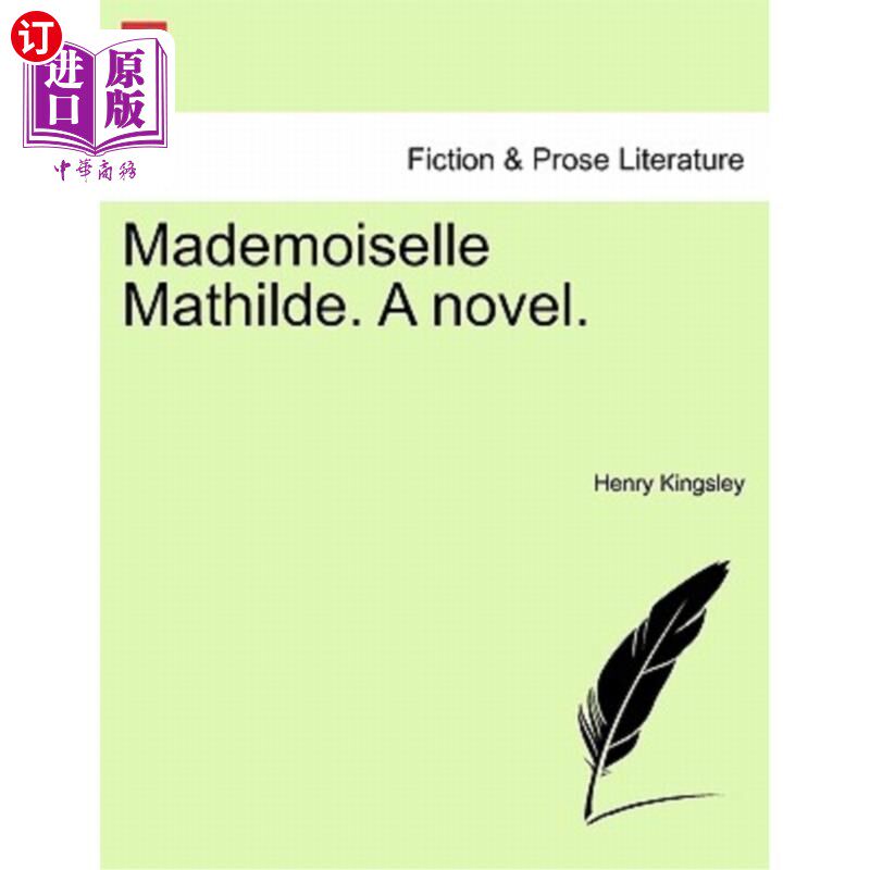 海外直订Mademoiselle Mathilde. a Novel. 玛蒂尔德小姐。a 小说。