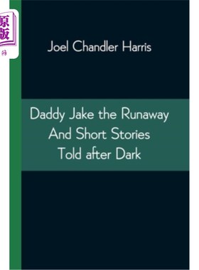 海外直订Daddy Jake the Runaway And Short Stories Told after Dark 《离家出走的杰克爸爸》和《天黑后讲的短篇故事