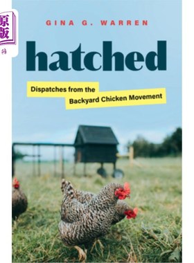海外直订Hatched: Dispatches from the Backyard Chicken Movement