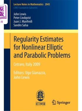 海外直订Regularity Estimates for Nonlinear Elliptic and Parabolic Problems: Cetraro, Ita 非线性椭圆和抛物问题的正则