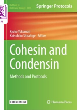 海外直订Cohesin and Condensin: Methods and Protocols 凝聚和凝聚:方法和协议