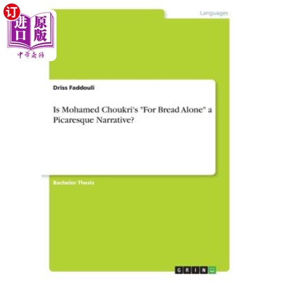 海外直订Is Mohamed Choukri's For Bread Alone a Picaresque Narrative? Mohamed Choukri的《只为面包》是流浪汉式的叙事